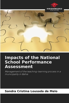 Impacts of the National School Performance Assessment