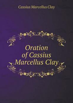 Paperback Oration of Cassius Marcellus Clay Book