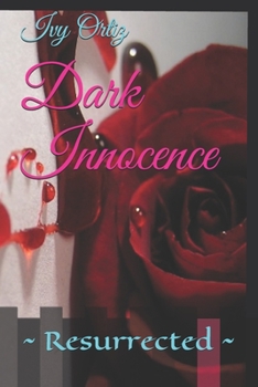 Paperback Dark Innocence: Resurrected Book