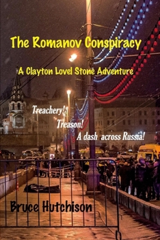 THE ROMANOV CONSPIRACY A Clayton Lovell Stone Adventure
