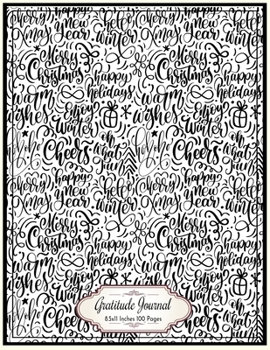 Hello Winter Happy Holiday Merry Christmas: Gratitude Journal 8.5x11 Inches 100 Pages Lovely Gift for Xmas Warm Wishes Ho Ho Ho