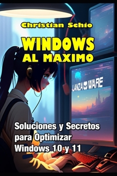 Paperback Windows al máximo: Soluciones y Secretos para Optimizar Windows 10 y Windows 11 [Spanish] Book