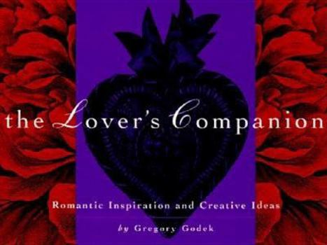 Paperback The Lover's Companion: Romantic Inspiration and Creative Ideas Book