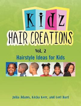 Paperback Kids Hair Creations Vol. 2: Hairstyle Ideas for Kids Book