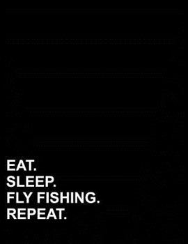 Eat Sleep Fly Fishing Repeat: Isometric Graph Paper Notebook: 1 Inch Equilateral Triangle