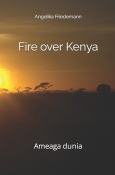 Paperback Fire over Kenya: Ameaga dunia Book