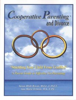 Paperback Cooperative Parenting and Divorce: Shielding Your Child from Conflict Book