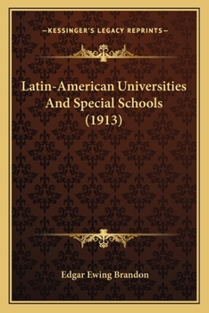 Paperback Latin-American Universities And Special Schools (1913) Book