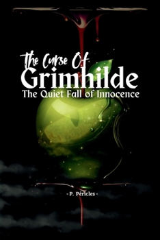 Paperback The Quiet Fall of Innocence: The Curse of Grimhilde Book