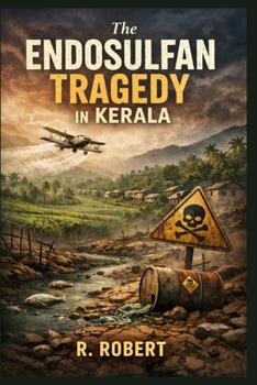 Paperback The Endosulfan Tragedy in Kerala Book