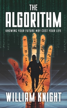 Paperback The Algorithm: Knowing your future may cost your life Book