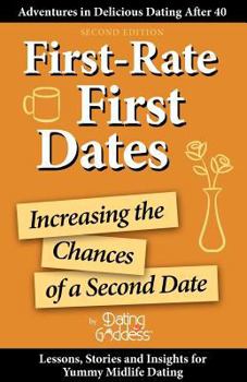 Paperback First-Rate First Dates: Increasing the Chances of a Second Date Book