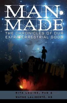 Paperback Man-Made: The Chronicles of Our Extraterrestrial Gods Book