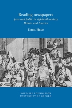 Reading Newspapers: Press and Public in Eighteenth-century Britain and America (Oxford University Studies in the Enlightenment)