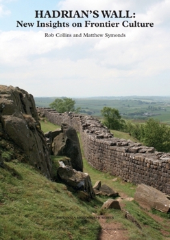Paperback Hadrian's Wall: New Insights on Frontier Culture Book