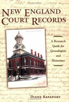 Hardcover New England Court Records: A Research Guide for Genealogists and Historians Book