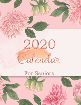 Paperback 2020 Calendar for Seniors: Big print calendar and large daily weekly planner from January 2020 - December 2020, Monthly schedule and organizer wi [Large Print] Book