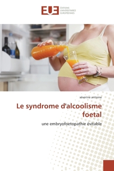 Paperback Le syndrome d''alcoolisme foetal [French] Book