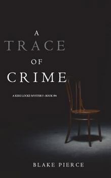 A Trace of Crime - Book #4 of the Keri Locke