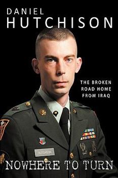 Hardcover Nowhere To Turn: The Broken Road Home from Iraq Book