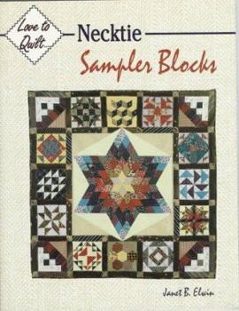 Paperback Necktie Sampler Blocks (Love to Quilt) Book