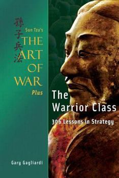 Paperback Sun Tzu's The Art of War Plus The Warrior Class: : 306 Lessons in Strategy Book