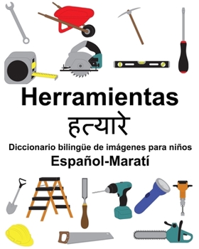 Paperback Español-Maratí Herramientas/हत्यारे Diccionario bilingüe de imágenes para niños [Spanish] Book