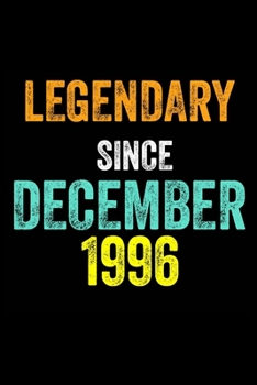Legendary Since December 1996: 6 X 9 Blank Lined journal Gifts Idea - Birthday Gift Lined Notebook / Journal Gift - Soft Cover, Matte Finish