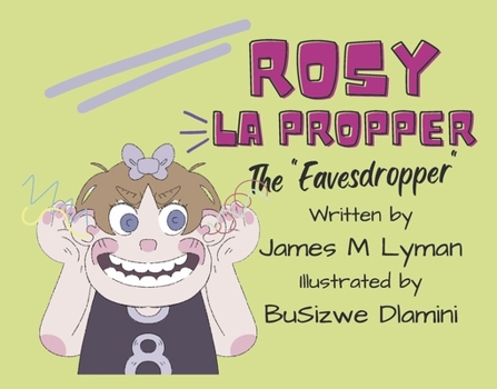 Hardcover Rosy La Propper: The Eavesdropper Volume 2 Book