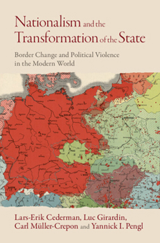 Hardcover Nationalism and the Transformation of the State: Border Change and Political Violence in the Modern World Book