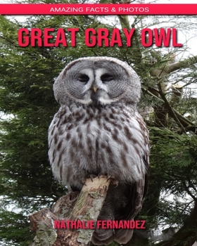 Paperback Great Gray Owl: Amazing Facts & Photos Book