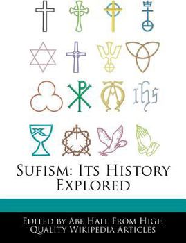 Sufism : Its History Explored