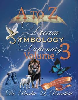 A to Z Dream Symbology Dictionary Volume 3