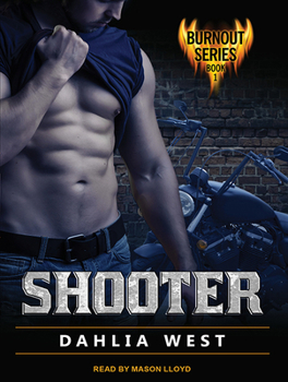 Shooter - Book #1 of the Burnout