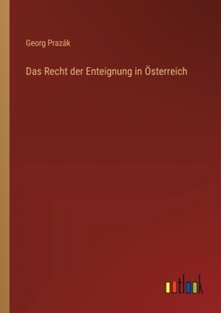 Paperback Das Recht der Enteignung in Österreich [German] Book