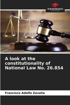 Paperback A look at the constitutionality of National Law No. 26.854 Book