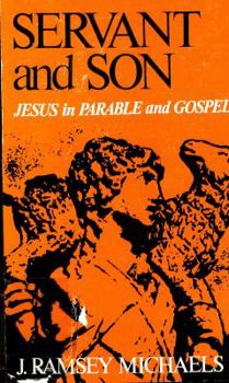 Paperback Servant and Son: Jesus in Parable and Gospel Book