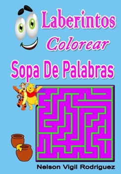 Paperback Laberintos Colorear Sopa De Palabras [Spanish] Book
