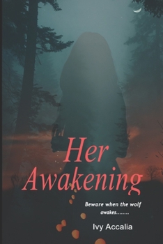 Her Awakening: Beware when the wolf awakes..