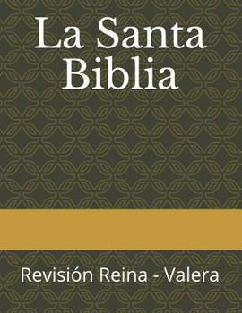 Paperback La Santa Biblia: Revisi?n Reina - Valera [Spanish] Book