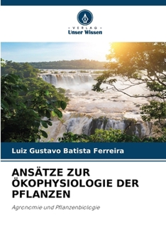 Ansätze Zur Ökophysiologie Der Pflanzen (German Edition)
