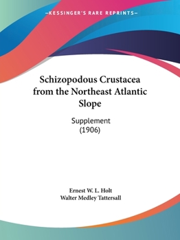 Paperback Schizopodous Crustacea from the Northeast Atlantic Slope: Supplement (1906) Book