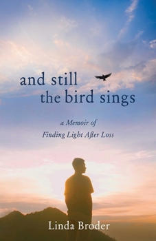 Paperback And Still the Bird Sings: A Memoir of Finding Light After Loss Book
