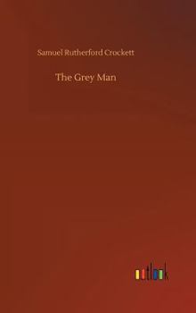 The Grey Man - Book  of the Kailyard Authors