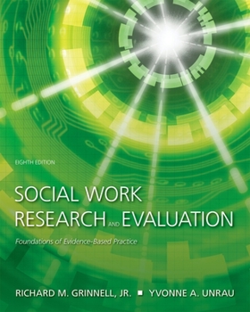 Hardcover Social Work Research and Evaluation: Foundations of Evidence-Based Practice Book