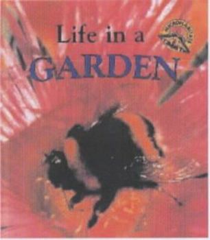 Hardcover Life in a Garden (Microhabitats) Book