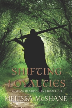 Shifting Loyalties - Book #4 of the Company of Strangers