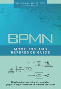 Paperback BPMN Modeling and Reference Guide: Understanding and Using BPMN Book