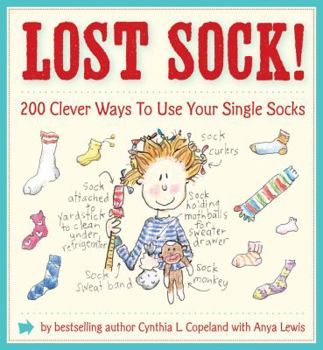 Paperback Lost Sock!: 200 Clever Ways to Use Your Single Socks Book