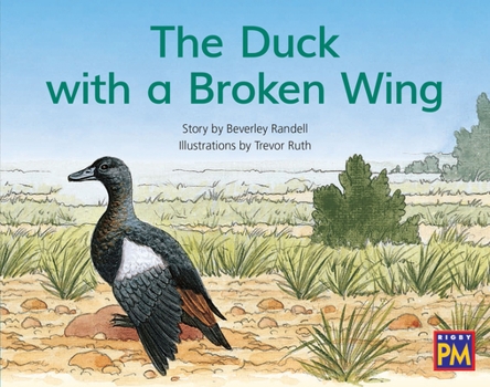 Paperback The Duck with a Broken Wing: Leveled Reader Blue Fiction Level 9 Grade 1 Book